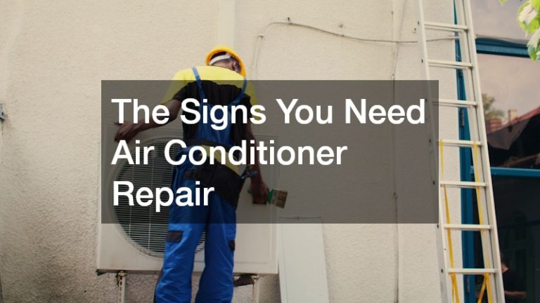 The Signs You Need  Air Conditioner Repair