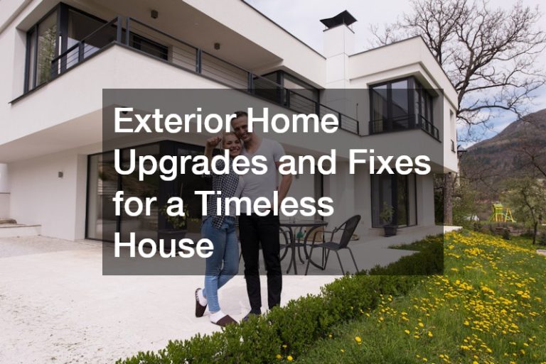 Exterior Home Upgrades and Fixes for a Timeless House