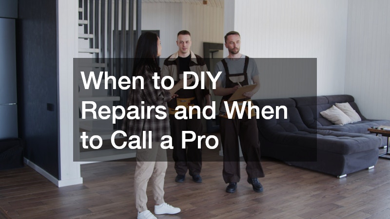 When to DIY Repairs and When to Call a Pro