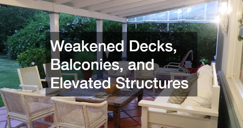 Weakened Decks, Balconies, and Elevated Structures