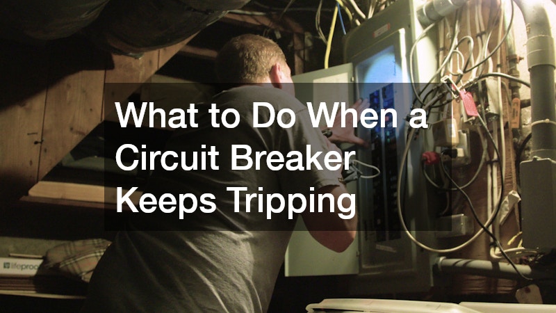 What to Do When a Circuit Breaker Keeps Tripping