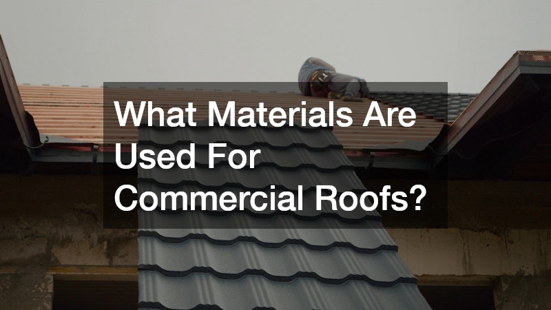 What Materials Are Used For Commercial Roofs?