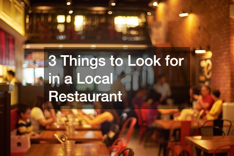 3 Things to Look for in a Local Restaurant
