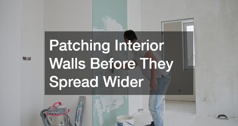 Patching Interior Walls Before They Spread Wider
