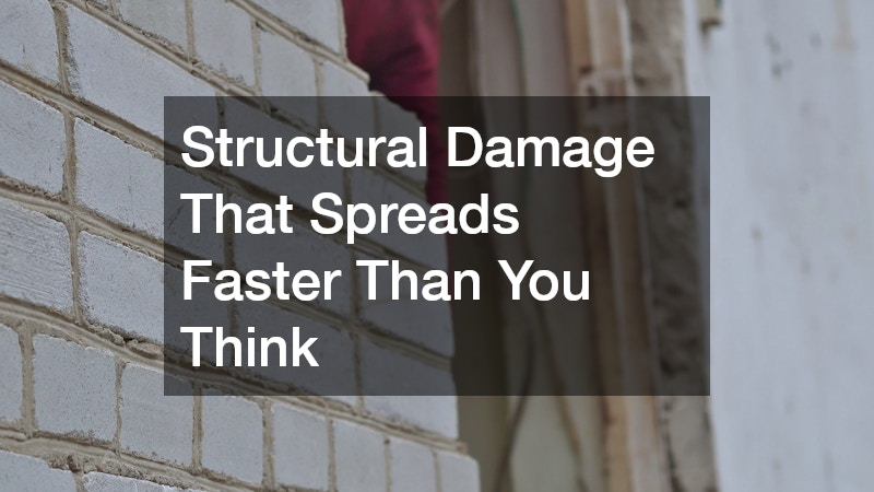 Structural Damage That Spreads Faster Than You Think